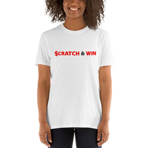 Short-Sleeve Unisex T-Shirt $cratch & Win